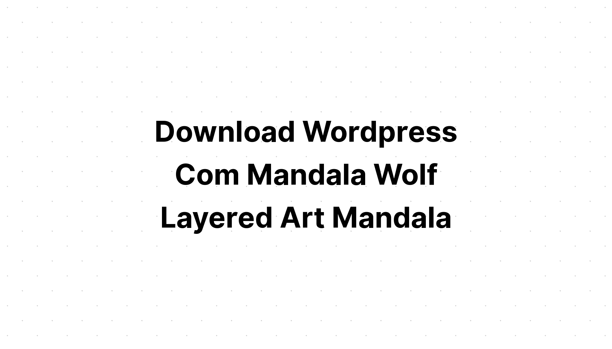 Download Multi Layered Wolf Mandala Layered Svg Free - SVG Layered